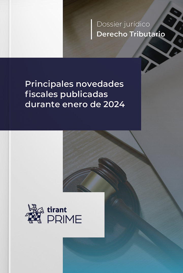 Principales novedades fiscales publicadas durante enero de 2024